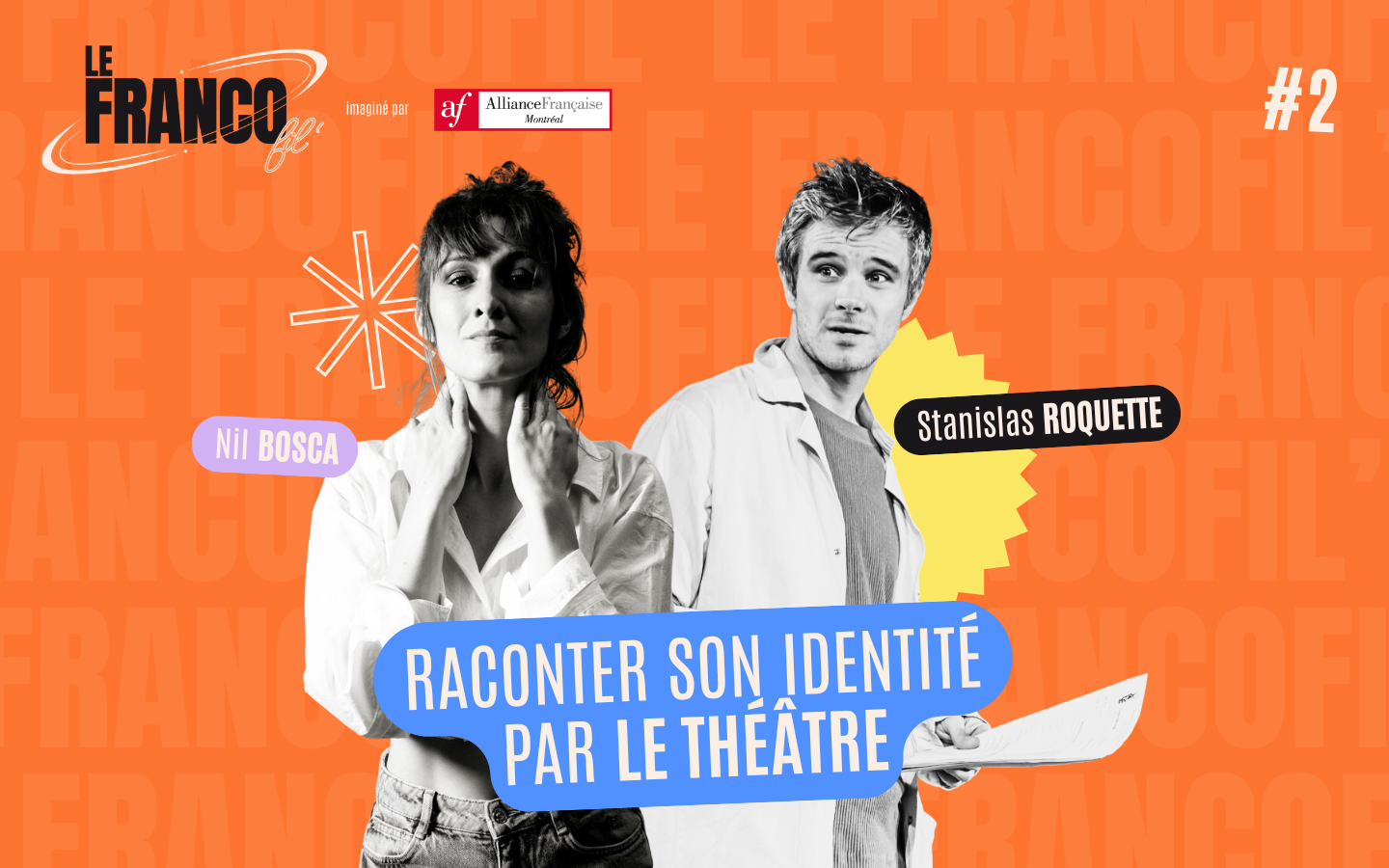 Le Francofil' - Quel lien unit le théâtre, la quête de soi et la rencontre de l’autre ?