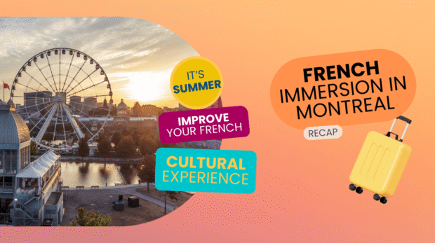 A look back at a wonderful summer of French immersion in Montreal