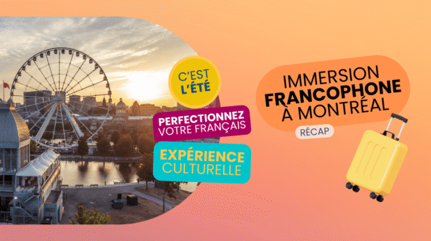 Retour sur un bel été d'immersion francophone à Montréal !