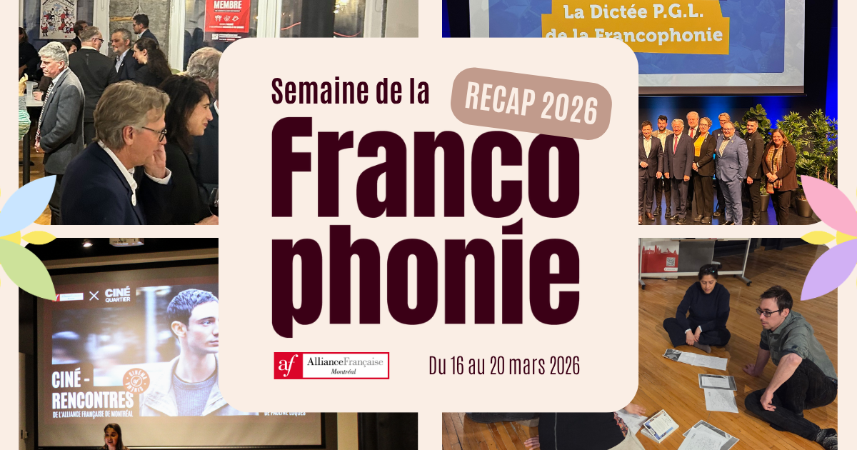Semaine de la Francophonie à l'Alliance Française de Montréal